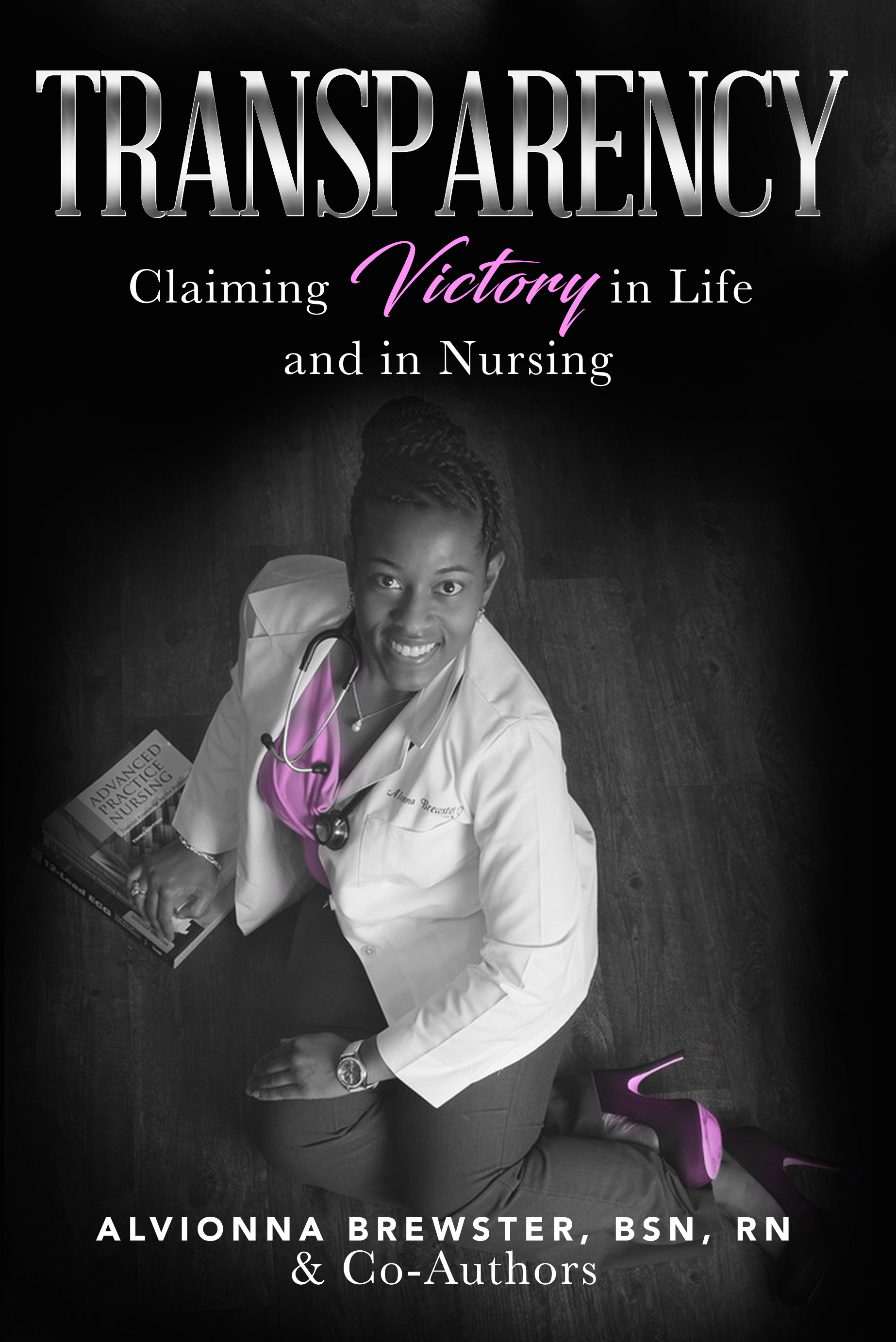 TRANSPARENCY: Claiming Victory in Life and in Nursing